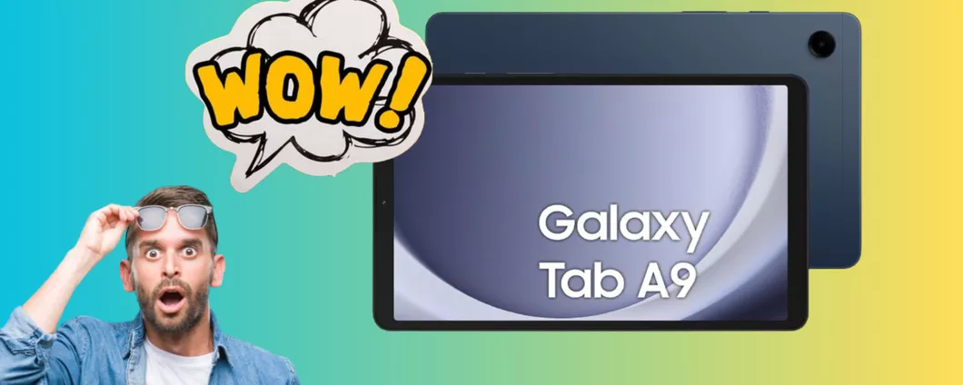 Samsung Galaxy Tab A9: il tablet PIU' DESIDERATO oggi lo paghi POCHISSIMO