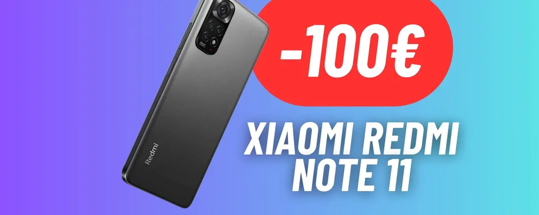 RISPARMIA 100€ sullo Xiaomi Redmi Note 11: ENORME SCONTO (-40%)