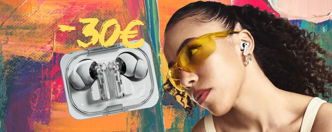 Il Black Friday colpisce ancora: Nothing Ear (a) a un prezzo mai visto
