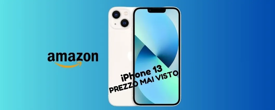Vuoi un iPhone? Questo è il momento giusto perché il prezzo di iPhone 13 non è MAI STATO COSI' BASSO!