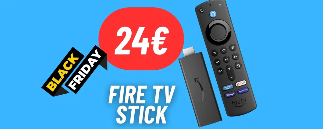 TV Smart con soli 24€? Con l'offerta del Black Friday sul Fire TV Stick è POSSIBILE!