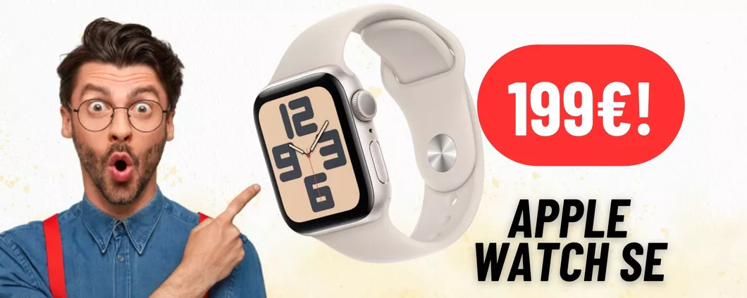 Apple Watch SE oggi costa meno di 200€ su Amazon: AFFARE IMPERDIBILE