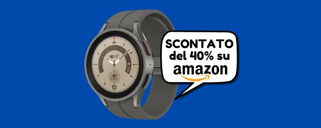 AMAZON OUTLET: Samsung Galaxy Watch5 Pro SCONTATO del 40%