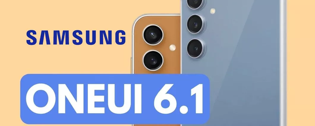Samsung: rilasciato l'update One UI 6.1, ecco su quali dispositivi