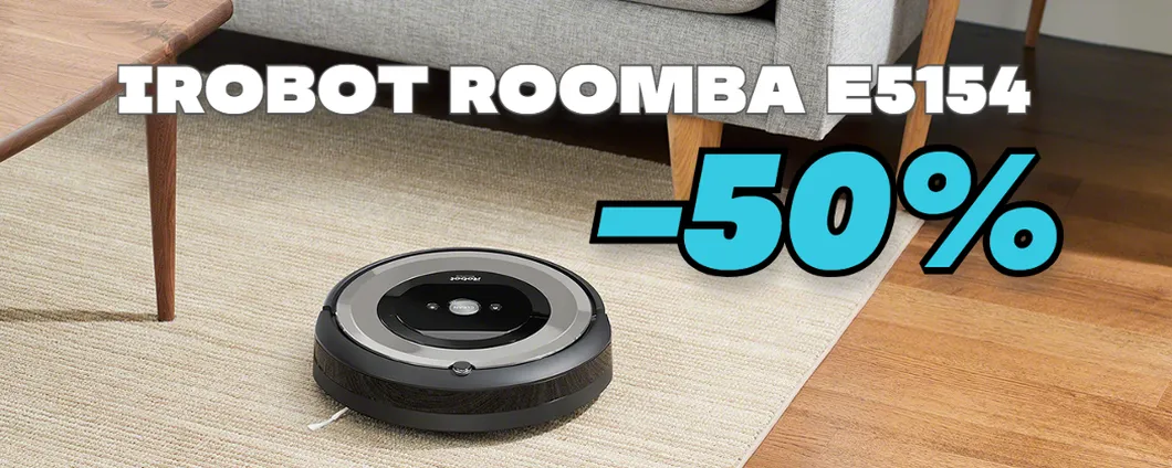 Il robot aspirapolvere Roomba SPAZZA VIA anche il prezzo: tuo al 50%