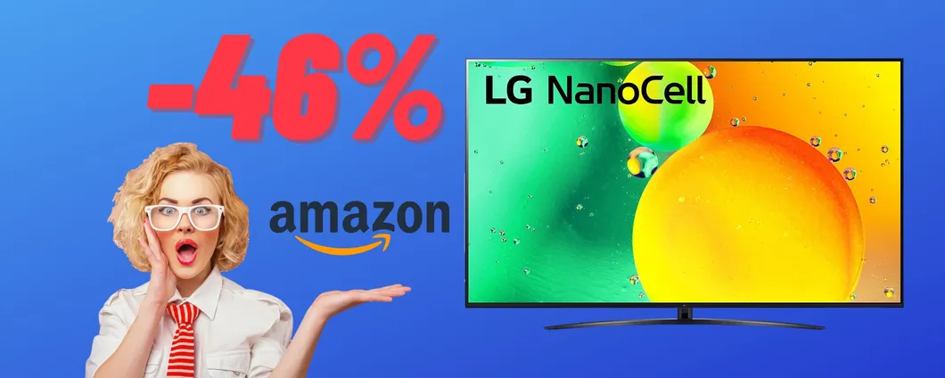 OFFERTA BOMBA per la Smart TV LG NanoCell 4K