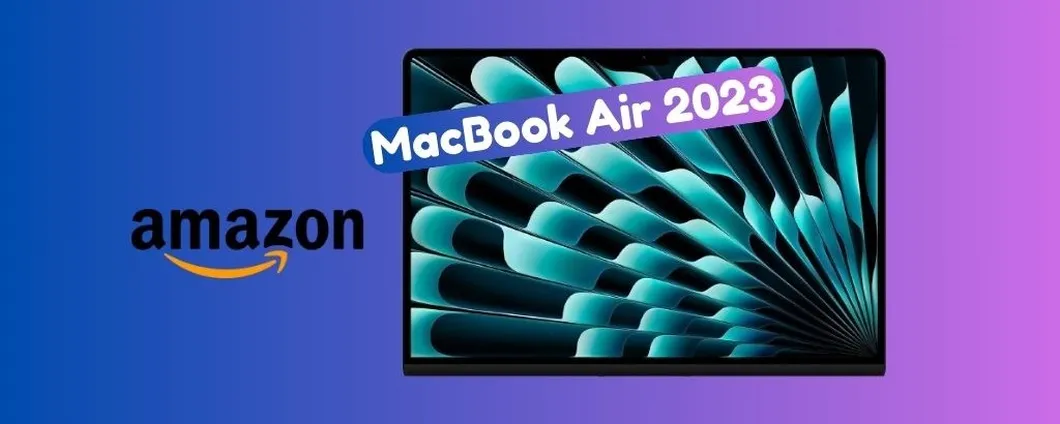 SCONTO di 200 euro per il Macbook Air 2023 con chip M2 (solo su Amazon)