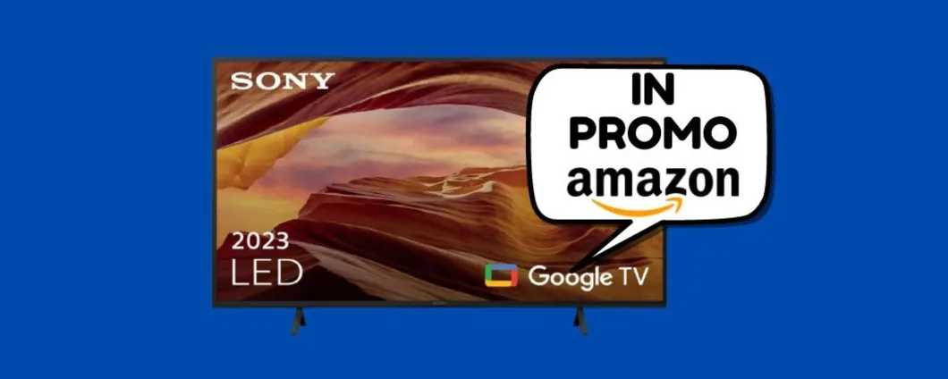 Tv Sony BRAVIA da 43 pollici in SUPER PROMO su Amazon (risparmi 181 euro)