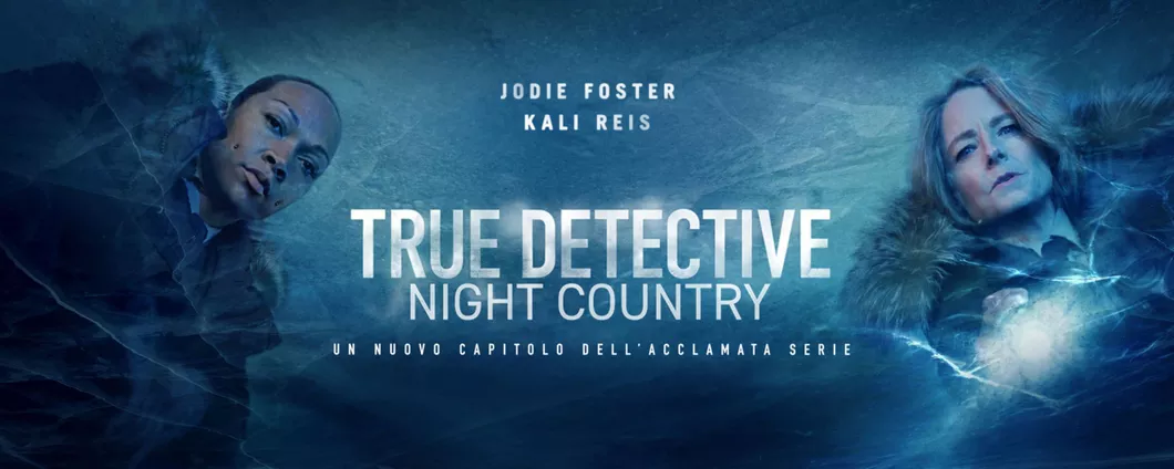 Guarda True Detective Night Country su NOW con la promo a 6,99€
