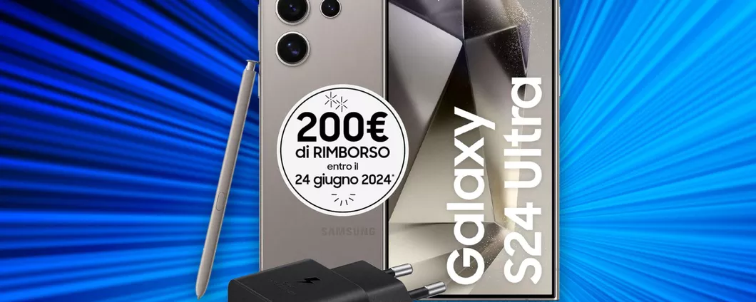 200€ DI RIMBORSO se acquisti Samsung Galaxy S24 con caricatore incluso OGGI!