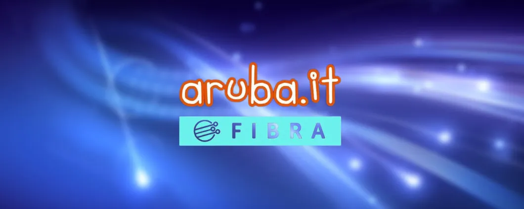 Fibra di Aruba a meno di 20 euro al mese: occasione da non perdere