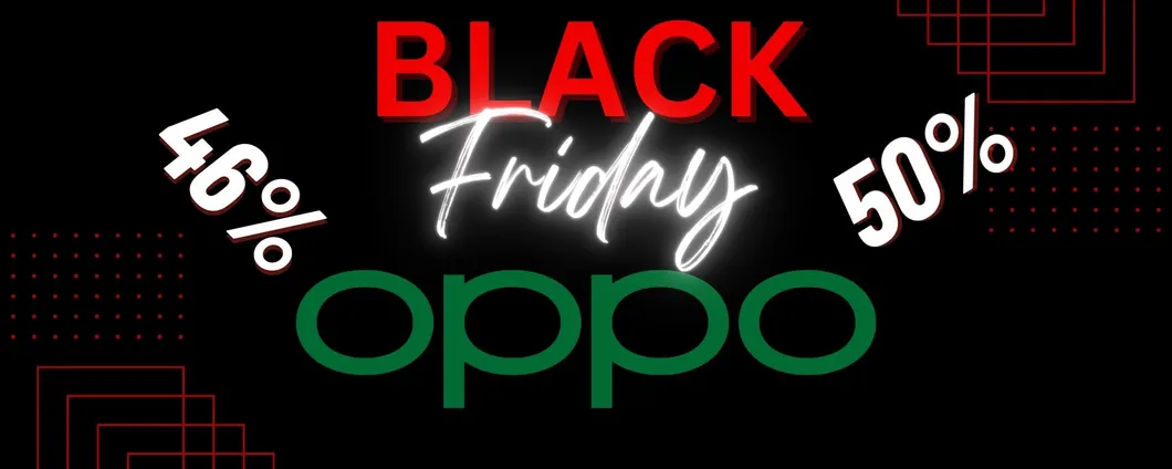 OPPO MANIA a Black Friday 2023: i modelli da comprare