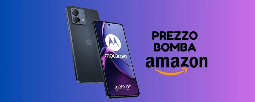 Motorola moto g84: ora su Amazon a PREZZO BOMBA!