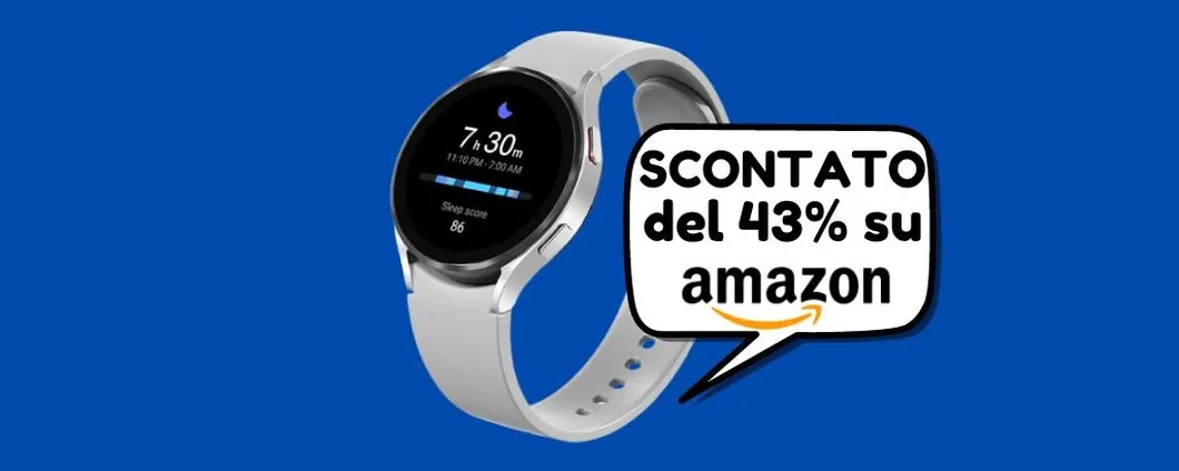 Il Samsung Galaxy Watch4 OGGI su Amazon è SCONTATO del 43%, corri a scoprirlo!