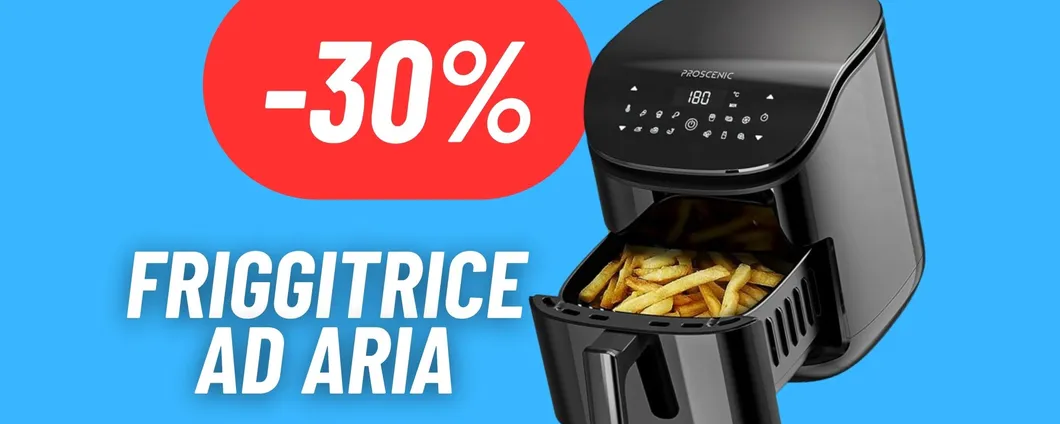 Mangia sano e saporito con la FRIGGITRICE AD ARIA in MAXI OFFERTA: un vero affare! (-30%)