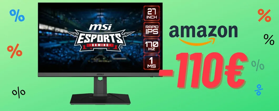 Monitor da Gaming MSI in OFFERTISSIMA con 110€ IN MENO!
