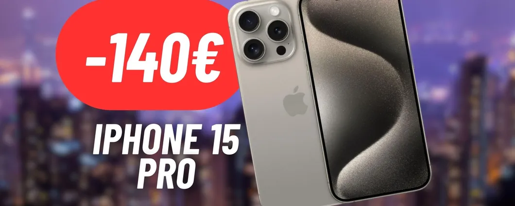 RISPARMIA 140€ su iPhone 15 Pro: MAXI SCONTO su Amazon