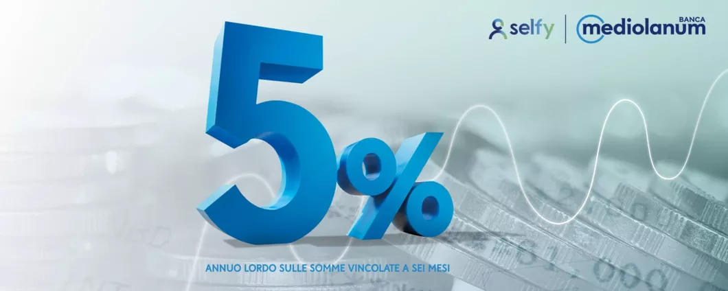 SelfyConto: canone zero e 5% sulle somme vincolate a 6 mesi