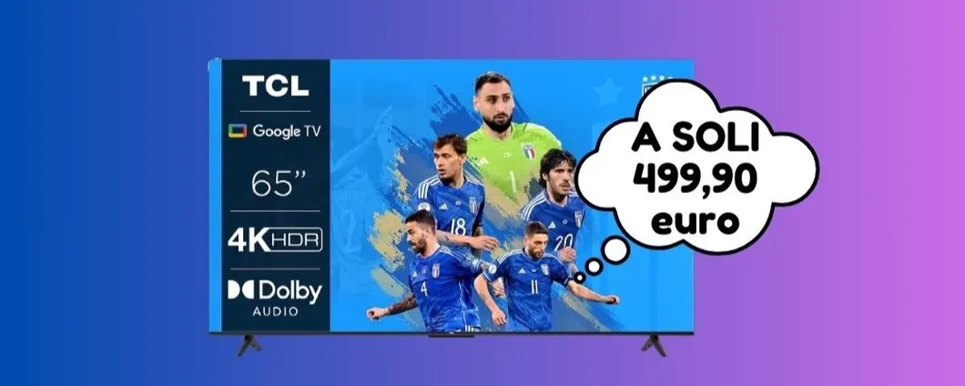 Televisore TCL da 65 pollici A MENO DI 500 euro, corri a prenderlo su Amazon!