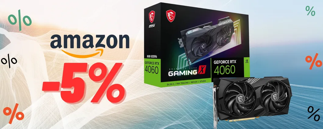 Scheda Grafica MSI GeForce RTX 4060 Gaming X ora in OFFERTA su Amazon
