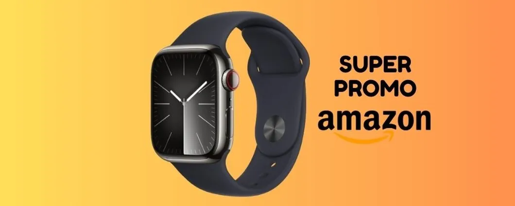 Apple Watch Series 9 TI COSTA 230 euro IN MENO su Amazon!