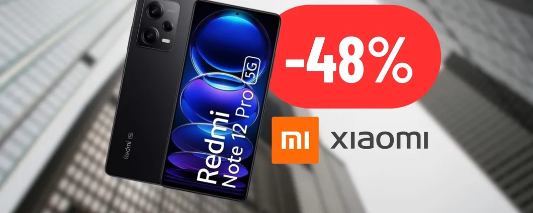 SCONTO FOLLE DEL 48% sullo Xiaomi Redmi Note 12 Pro: occasione unica