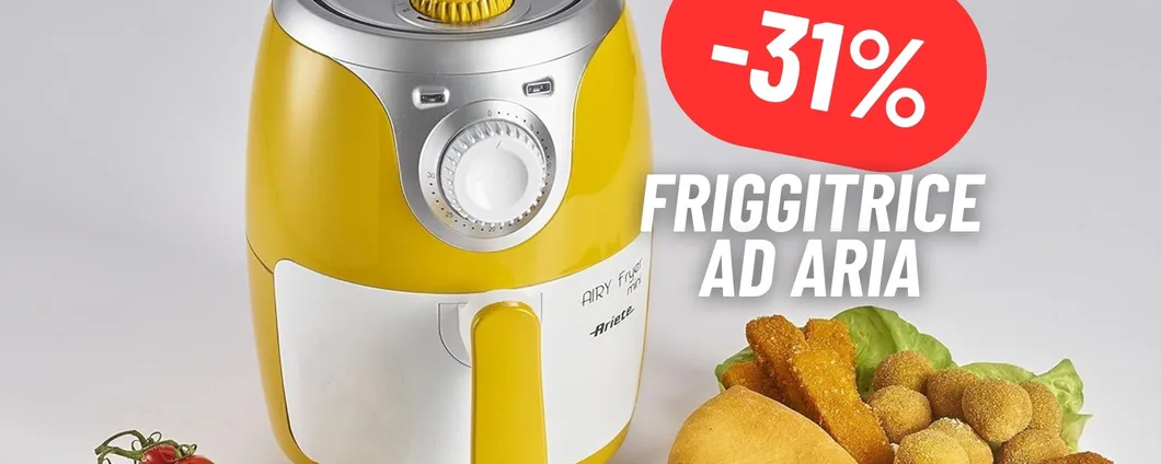 La friggitrice ad aria perfetta per le piccole cucine è Ariete ed è in MAXI SCONTO (-31%)