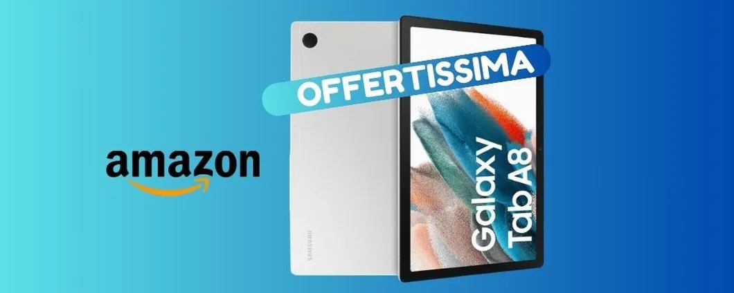 PREZZI OUTLET Amazon, oggi Samsung Galaxy Tab A8 a MENO di 200 euro!