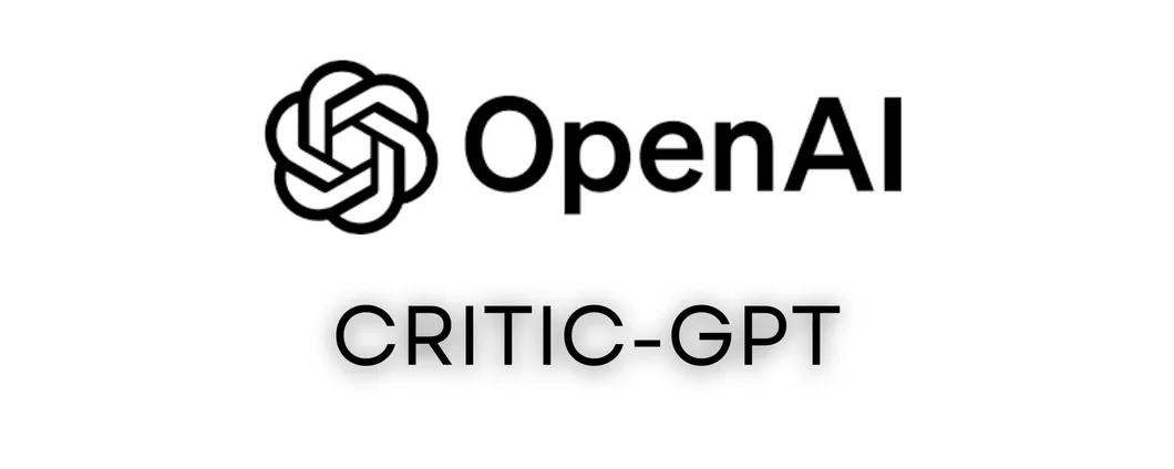 OpenAI lancia CriticGpt: AI per la revisione del codice di ChatGpt