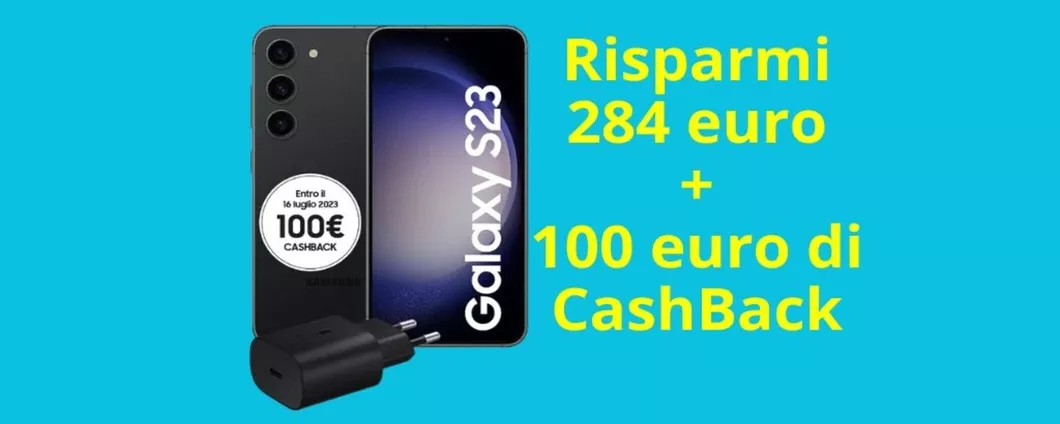 SUPER SCONTO per Samsung Galaxy S23 + 100 euro di CASH BACK