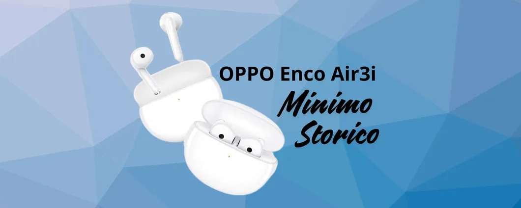 OPPO Enco Air3i: 35h di autonomia, cancellazione rumore e IPX4 (-50%)