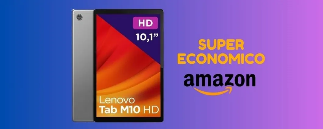 Lenovo Tab M10 oggi è SCONTATISSIMO su Amazon, corri a prenderlo!