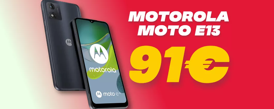 Motorola Moto e13 con design full-screen e doppia fotocamera: OGGI costa meno di 92€!