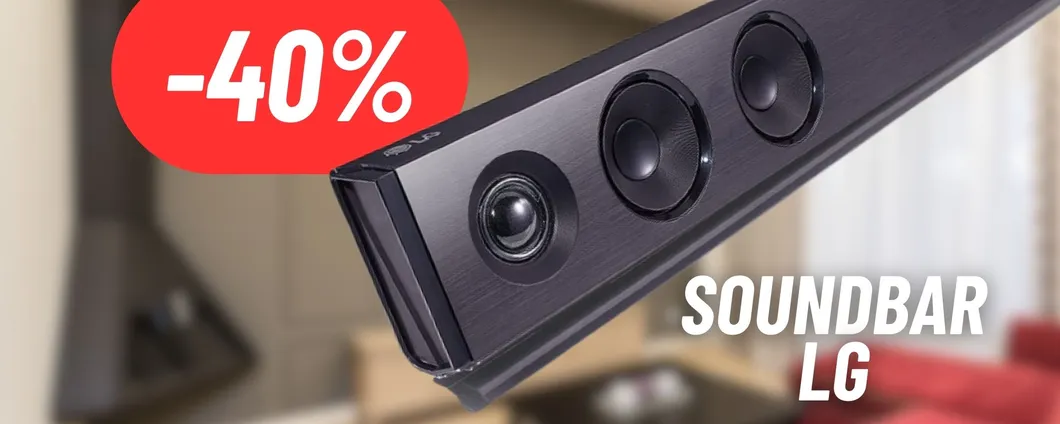 Lasciati avvolgere dall'audio della Soundbar LG al 40% DI SCONTO