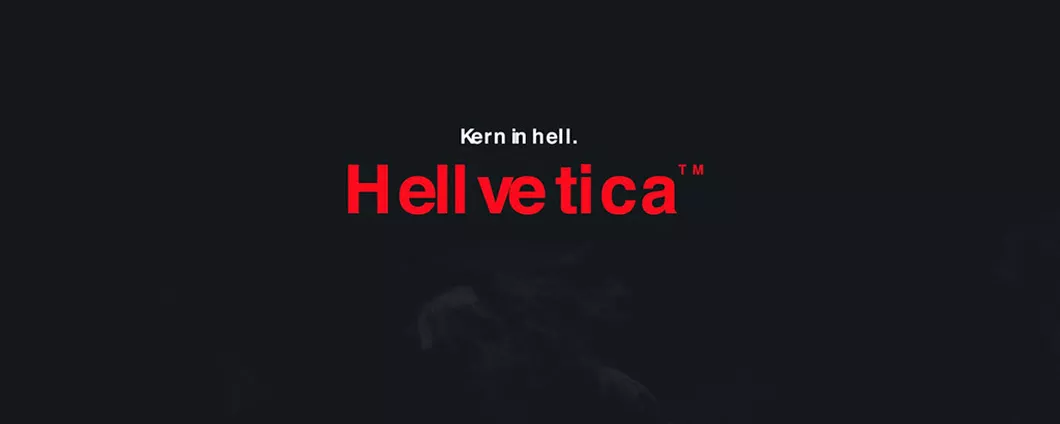 Arriva Hellvetica, la versione diabolica di Helvetica