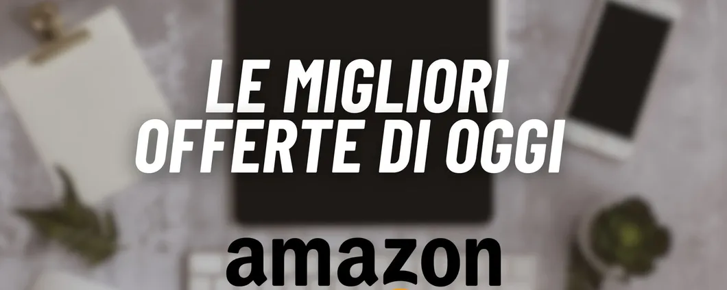 AMAZON SVUOTATUTTO: 10 offerte TOP di oggi fino al 72% di SCONTO