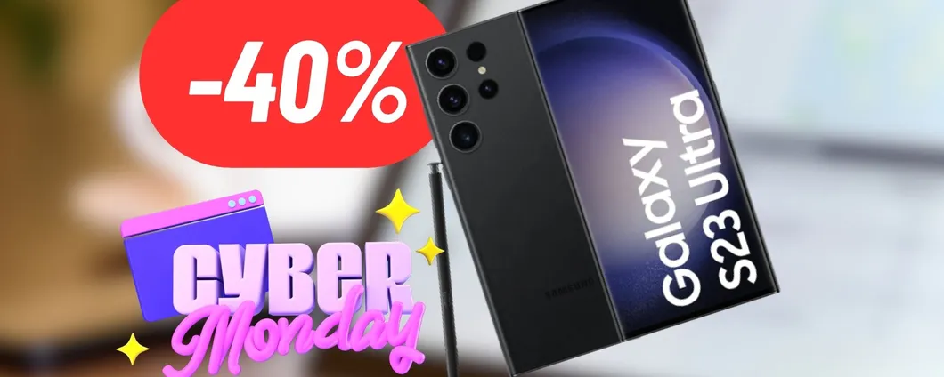 Cyber Monday FOLLE: su eBay il Samsung Galaxy S23 Ultra è IN SCONTO del 40%