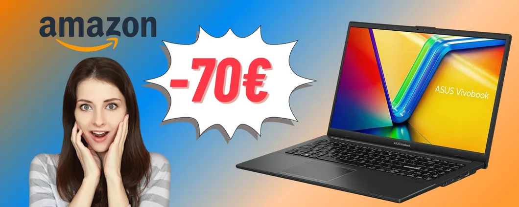 OFFERTA ghiotta per ASUS Vivobook, un portatile con 70€ DI SCONTO