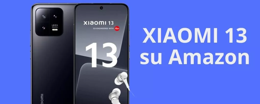 Xiaomi 13 OGGI SCONTATISSIMO su Amazon (-150 euro)