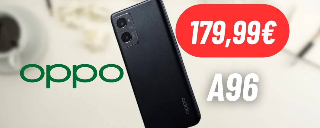 Oppo A96 è uno smartphone elegante, con ottime prestazioni e un'ottima batteria... ed è anche IN PROMOZIONE