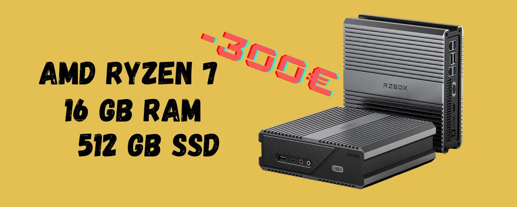Mini PC con Ryzen 7, 16GB RAM e 512GB SSD in SCONTO di 300€