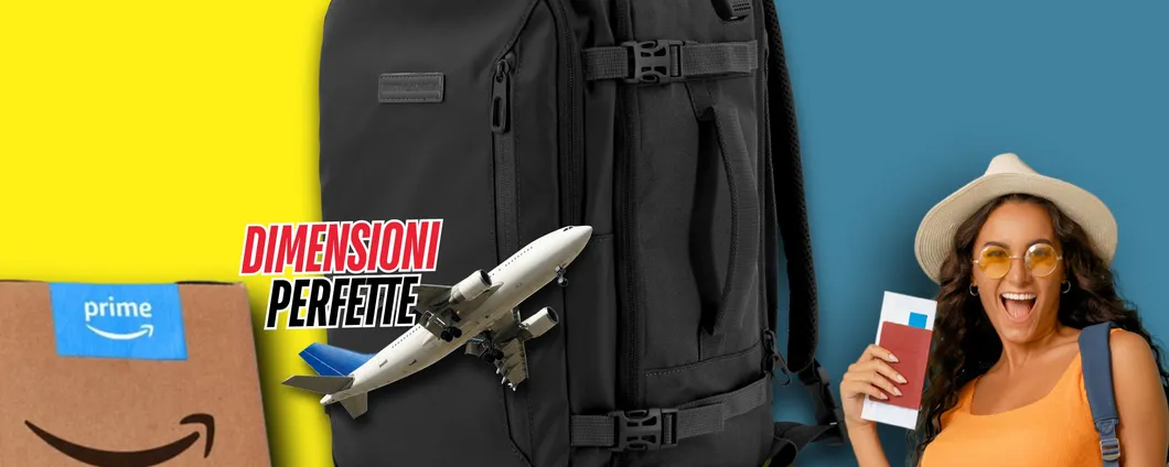 Zaino Bagaglio a Mano: dimensioni PERFETTE a prezzo minuscolo (-25%)