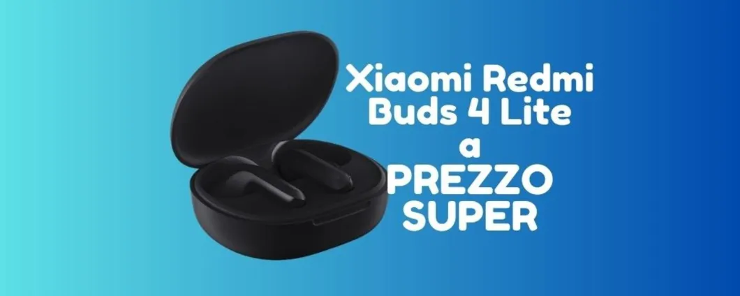 Xiaomi Redmi Buds 4 Lite a PREZZO RIDICOLO, solo 20 euro su Amazon!