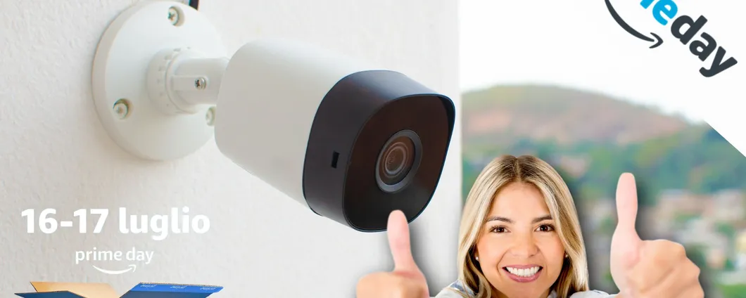 Prime Day 2024: le migliori videocamere di sorveglianza in offerta!