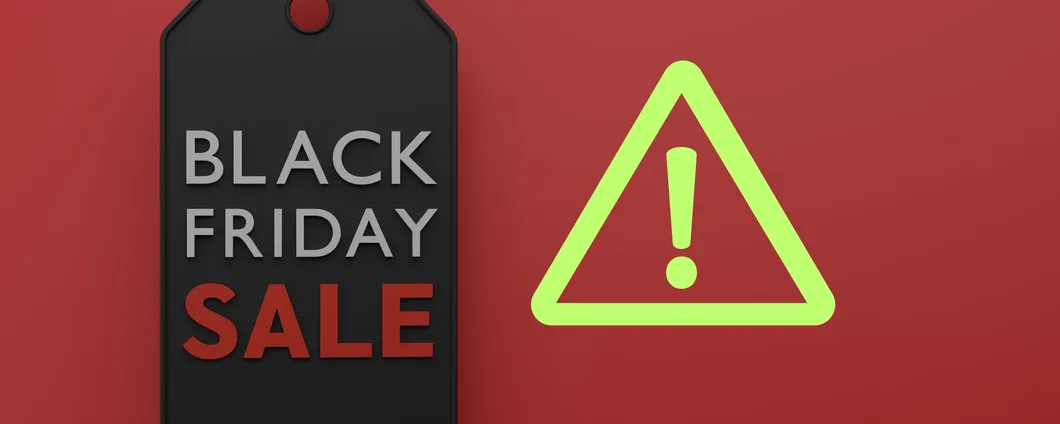 Truffe Black Friday: occhio alle offerte troppo belle per essere vere