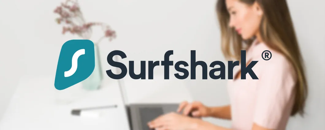 Surfshark VPN ancora in sconto dell'82% a un prezzo bassissimo