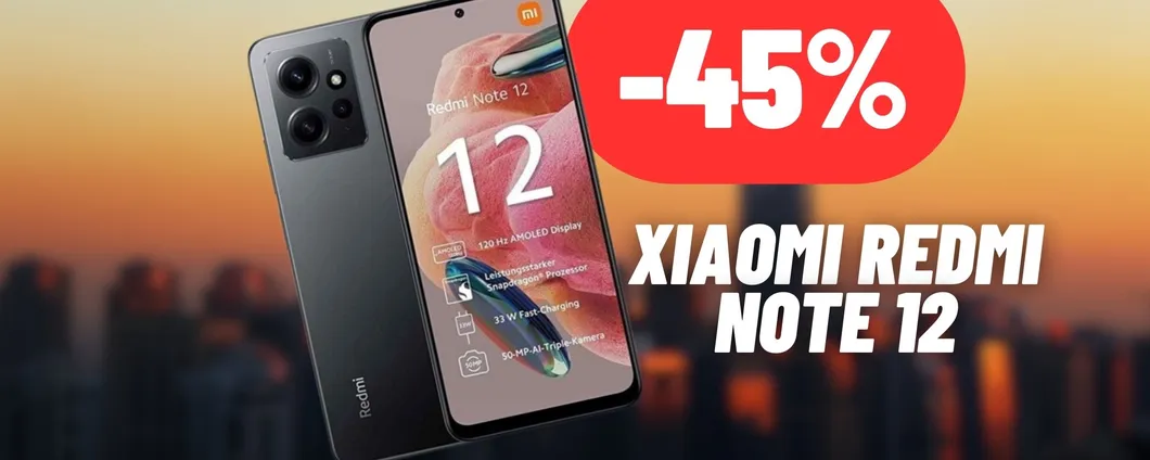 Xiaomi Redmi Note 12 è un BEST BUY con il MEGA SCONTO del 45%