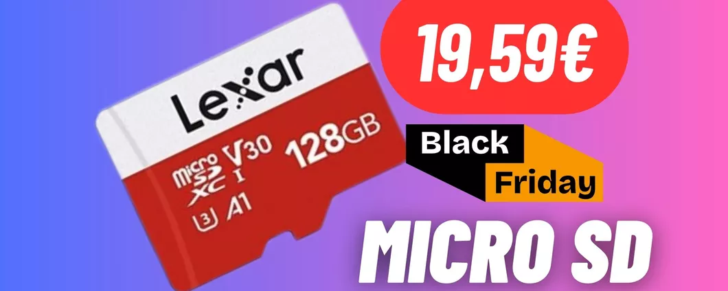 Micro SD da 128GB A MENO DI 20€: Black Friday FOLLE