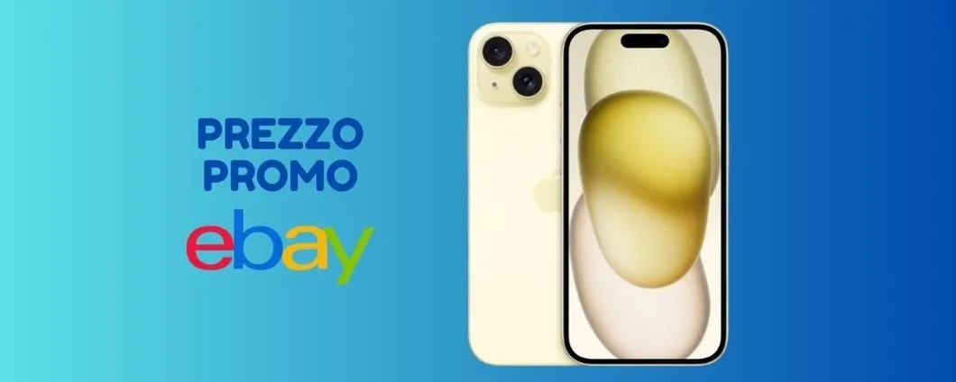PROMO EBAY: iPhone 15 ti costa MENO di 800 euro, corri a prenderlo!