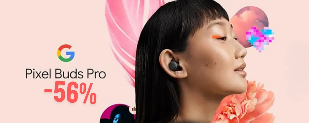 Google Pixel Buds Pro in offerta al 56% su Amazon, il prezzo più basso